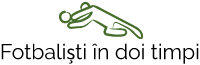 Fotbaliști în doi timpi